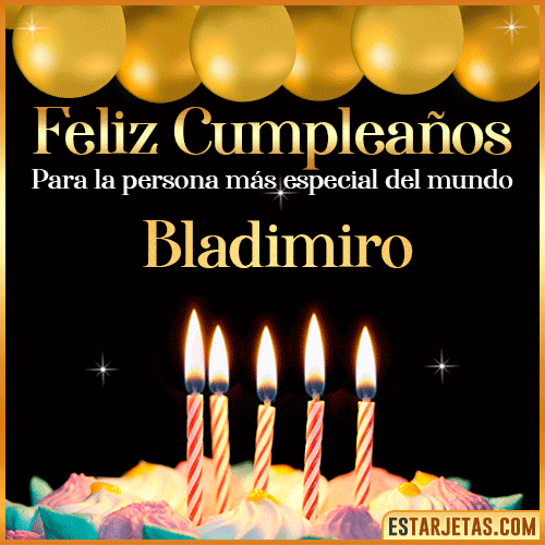 Feliz Cumpleaños gif animado  Bladimiro