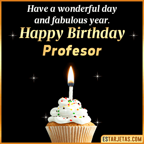 Happy Birthday Wishes  Profesor