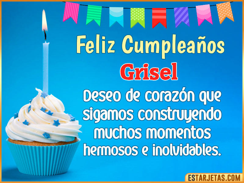 tarjetas Feliz Cumpleaños para ti Grisel