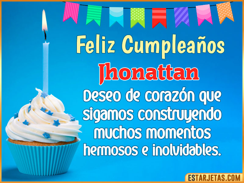 tarjetas Feliz Cumpleaños para ti Jhonattan