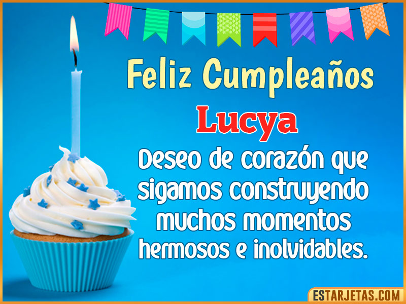 tarjetas Feliz Cumpleaños para ti Lucya