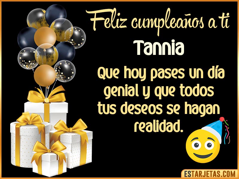 Tarjetas para desear feliz cumpleaños  Tannia