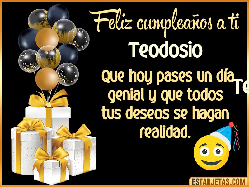 Tarjetas para desear feliz cumpleaños  Teodosio