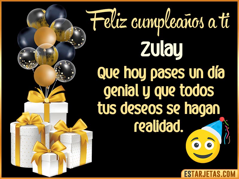 Tarjetas para desear feliz cumpleaños  Zulay