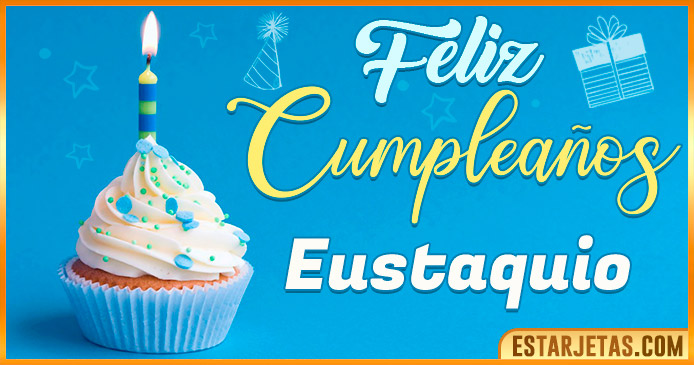 Feliz Cumpleaños Eustaquio