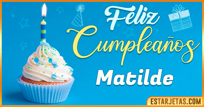 Feliz Cumpleaños Matilde