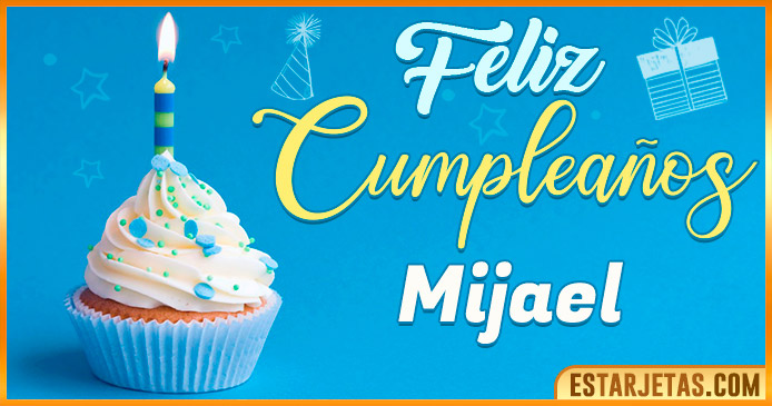 Feliz Cumpleaños Mijael