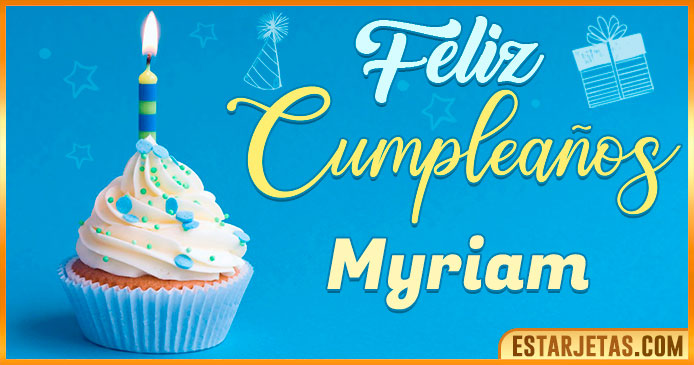 Feliz Cumpleaños Myriam